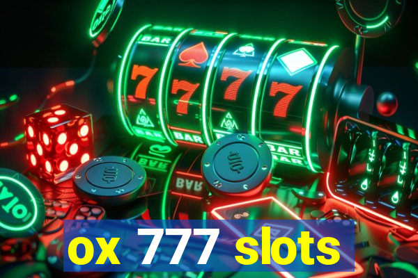 ox 777 slots